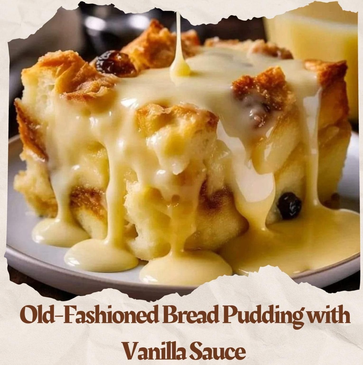 Unlock The Secrets My Grandmas Famous Old Fashioned Bread Pudding Recipe - z1h5bi1